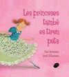 LES PRINCESES TAMBÉ ES TIREN PETS