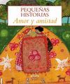 PEQUEÑAS HISTORIAS DE AMOR Y AMISTAD