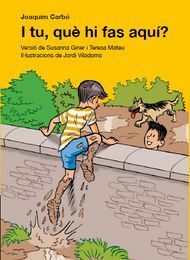I TU, QUÈ HI FAS AQUÍ?
