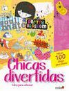 CHICAS DIVERTIDAS. LIBRO PARA COLOREAR