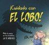 CUIDADO CON EL LOBO