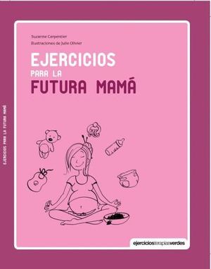 EJERCICIOS PARA LA FUTURA MAMÁ