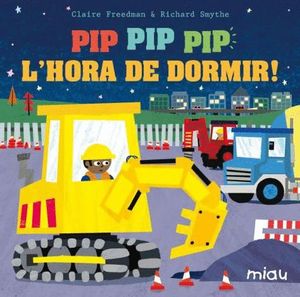 PIP, PIP, PIP, L'HORA DE DORMIR!