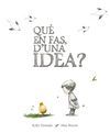 QUE EN FAS, D'UNA IDEA?