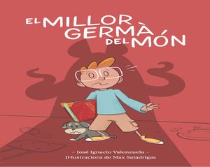 EL MILLOR GERMÀ DEL MÓN