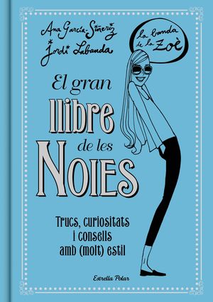 EL GRAN LLIBRE DE LES NOIES. LA BANDA DE LA ZOÉ