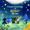 OSSET DORMILEGA I EL SECRET DEL SON