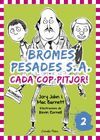 BROMES PESADES SA 2 CADA COP PITJOR