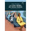 LA VIDA REBEL DE ROSA PARKS