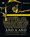 STAR WARS AÑO A AÑO (NUEVA EDICION)