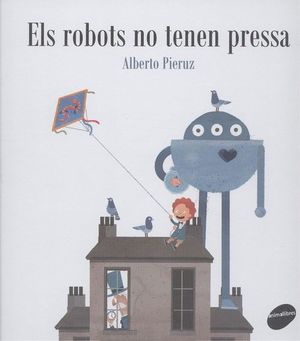 ELS ROBOTS NO TENEN PRESSA