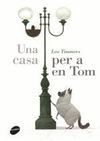 UNA CASA PER A EN TOM