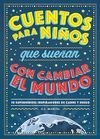 CUENTOS PARA NIÑOS QUE SUEÑAN CON CAMBIAR EL MUNDO