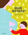 QUAN NAIXERÀ?