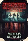 STRANGER THINGS. EL MUNDO DEL REVES