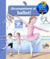 ¿QUÉ?... ACOMPÁÑAME AL BALLET