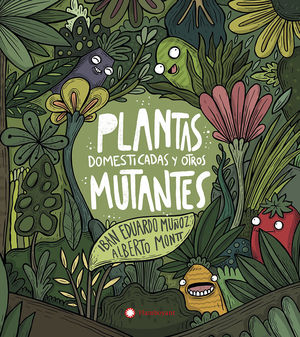 PLANTAS DOMESTICADAS Y OTROS MUTANTES - CASTELLANO