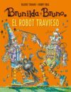 BRUNILDA Y BRUNO. EL ROBOT TRAVIESO