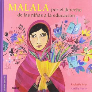 MALALA. POR EL DERECHO DE LAS NIÑAS A LA EDUCACIÓN