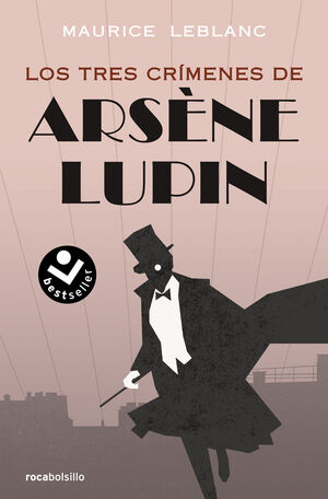 ARSÈNE LUPIN - LOS TRES CRÍMENES DE ARSÈNE LUPIN