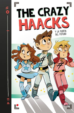 THE CRAZY HAACKS 7 Y LA PUERTA DEL FUTURO