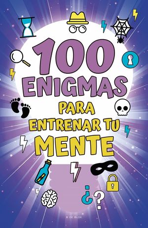 100 ENIGMAS PARA ENTRENAR TU