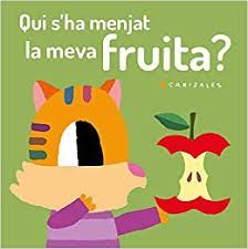 QUI S'HA MENJAT LA MEVA FRUITA - CAT