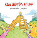 STAI ATTENTO, BRUNO! EDIZ. A COLORI
