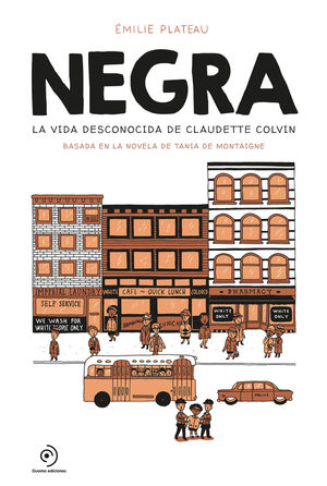 NEGRA - LA VIDA DESCONOCIDA DE CLAUDETTE COLVIN