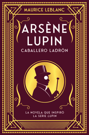 ARSENE LUPIN - CABALLERO Y LADRON 6ªED