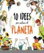 10 IDEES PER A SALVAR EL PLANETA
