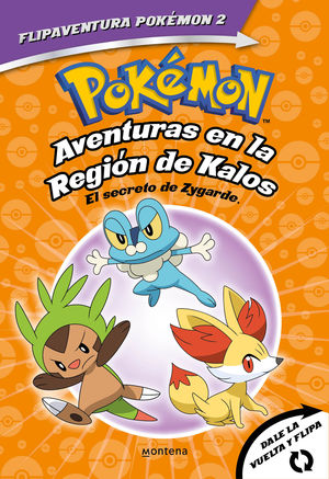 POKÉMON. AVENTURAS EN LA REGIÓN KALOS. EL SECRETO DE ZYGARDE + AVENTURAS EN LA R