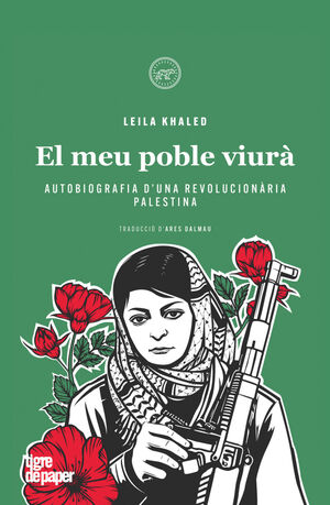LEILA KHALED, EL MEU POBLE VIURÀ