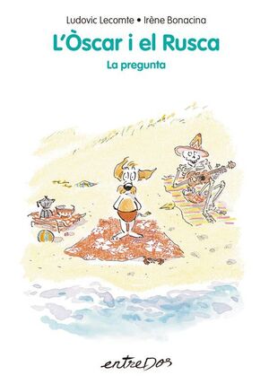 LÒSCAR I EL RUSCA 5 - LA PREGUNTA