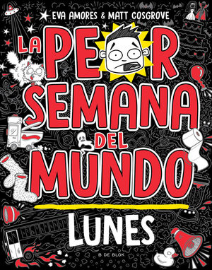 LA PEOR SEMANA DEL MUNDO 1 - LUNES