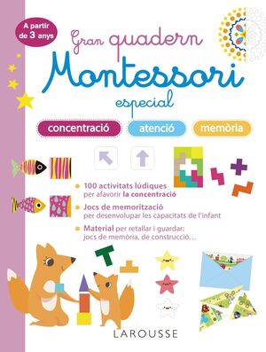 GRAN QUADERN MONTESSORI ESPECIAL CONCENTRACIÓ, ATENCIÓ I MEMORIA. A PARTIR DE 3