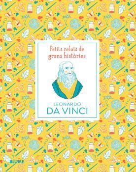 PETITS RELATS DE GRANS HISTÒRIES. LEONARDO DA VINCI