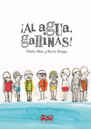 ¡AL AGUA, GALLINAS!