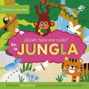 ¿QUIÉN HACE ESE RUIDO? EN LA JUNGLA