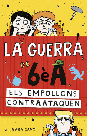 SÈRIE LA GUERRA DE 6ÈA 2 - ELS EMPOLLONS CONTRAATAQUEN