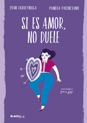 SI ES AMOR, NO DUELE (COLECCIÓN #BLACKBIRDS)