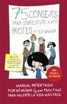 75 CONSEJOS PARA SOBREVIVIR A LOS PROFESORES (Y SUS MANÍAS)