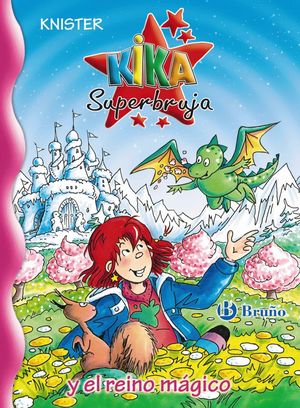 KIKA SUPERBRUJA Y EL REINO MÁGICO