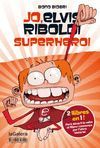 JO, ELVIS RIBOLDI, SUPERHEROI / JO, ELVIS RIBOLDI,