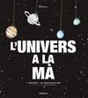 L'UNIVERS A LA MA