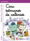 CINC SETMANES DE COLÒNIES