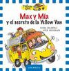 MAX Y MÍA Y EL SECRETO DE LA YELLOW VAN