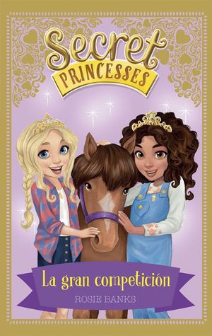 SECRET PRINCESSES 6. LA GRAN COMPETICIÓN