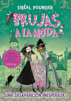 BRUJAS A LA MODA 2. UNA DESAPARICIÓN INESPERADA