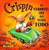 CRISPÍN EL CERDITO QUE LO TENIA TODO